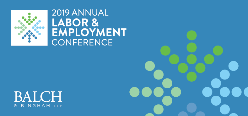 Labor & Employment Conference 2019 | Balch & Bingham LLP | Balch ...