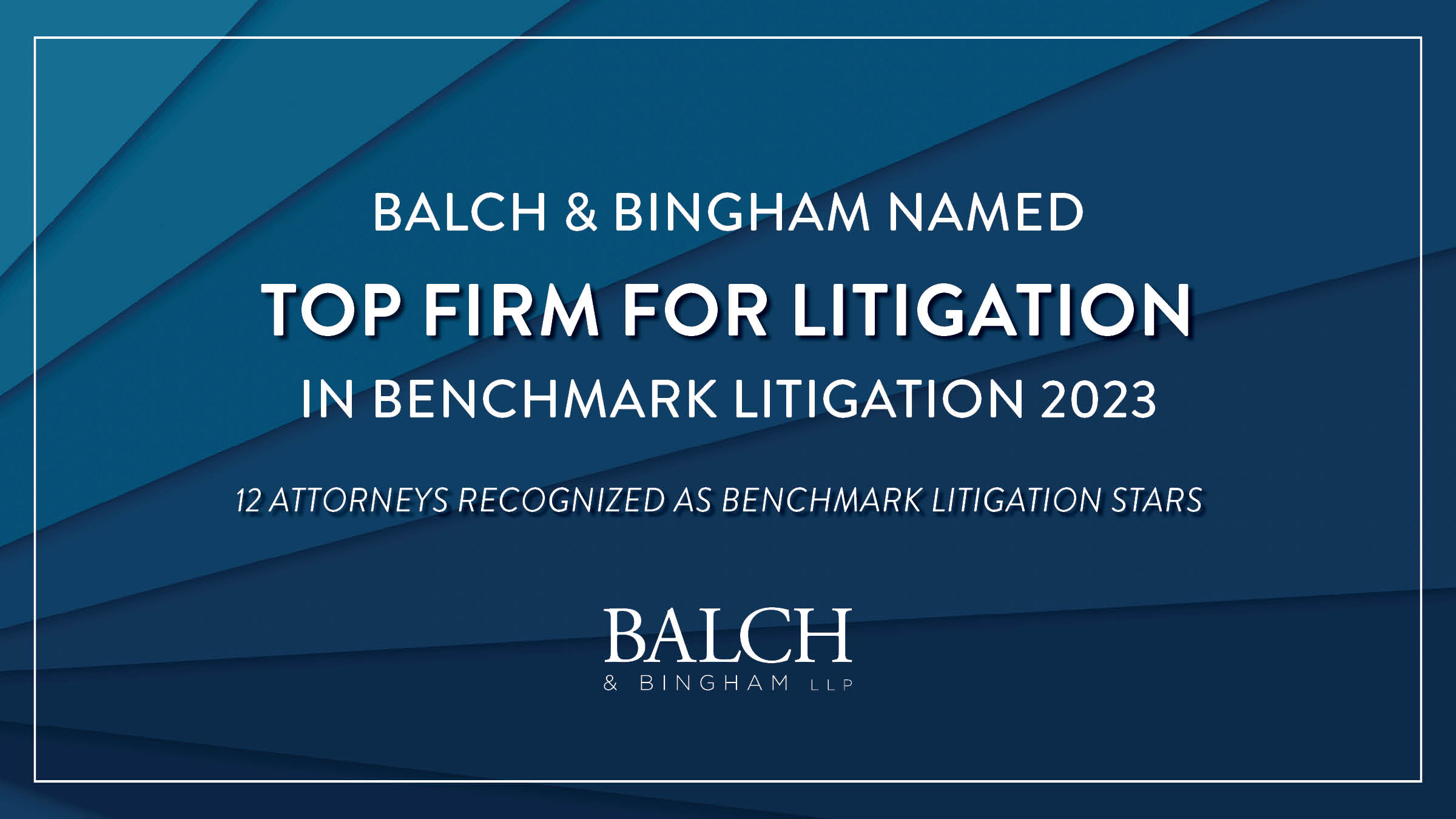 Benchmark Litigation Recognizes 12 Balch & Bingham Attorneys As 2023 ...